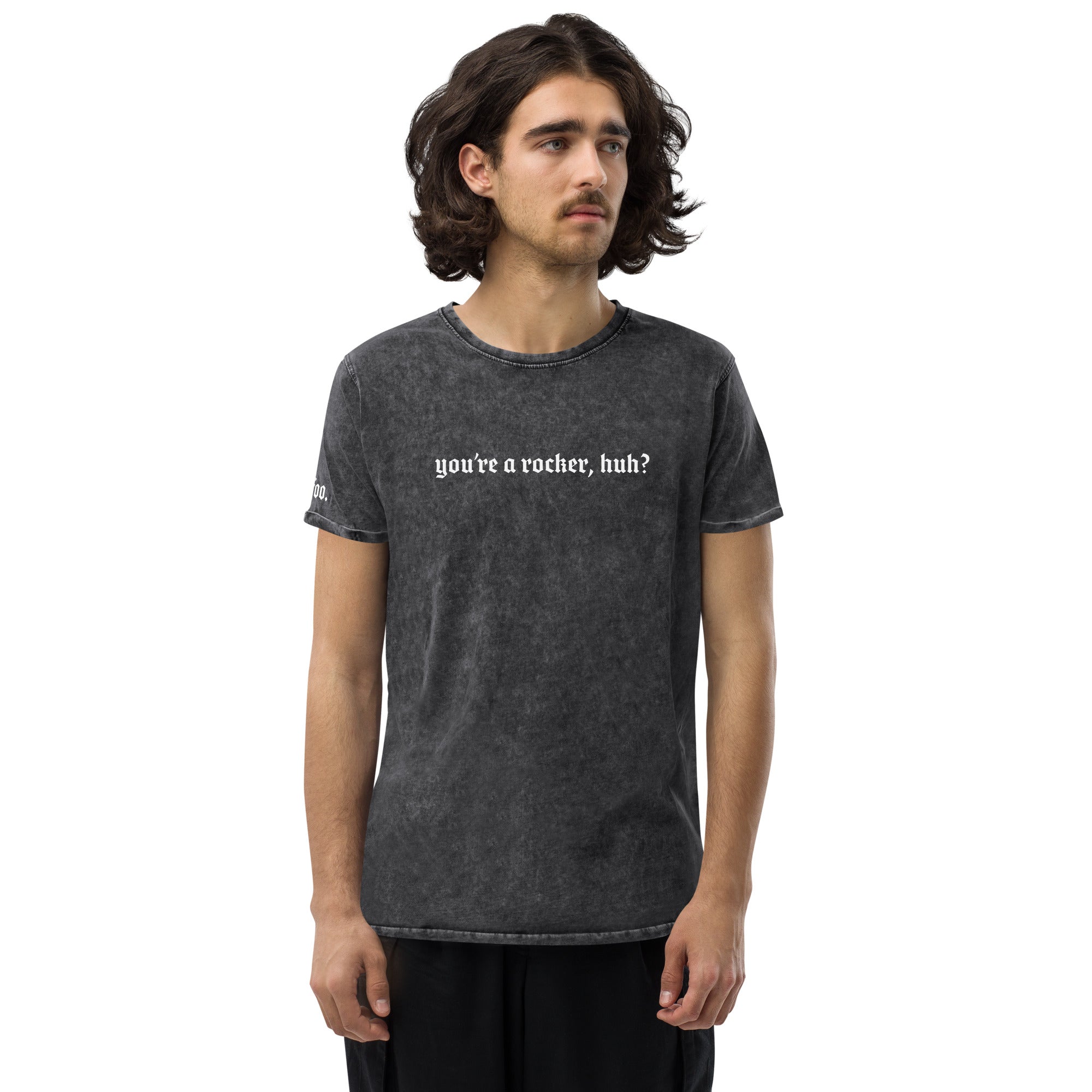 You're a Rocker Huh Denim T-Shirt