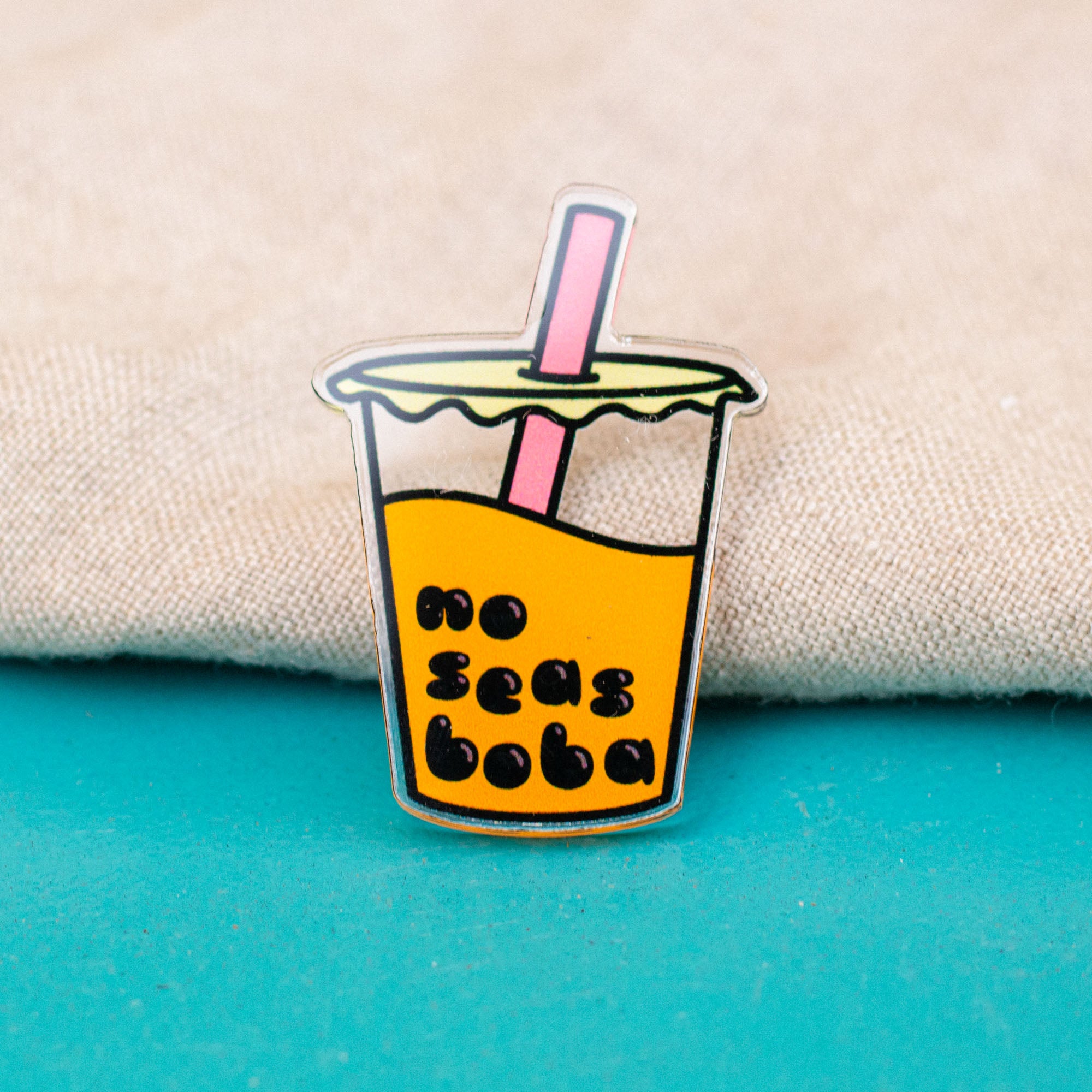 No Seas Boba Acrylic Pin