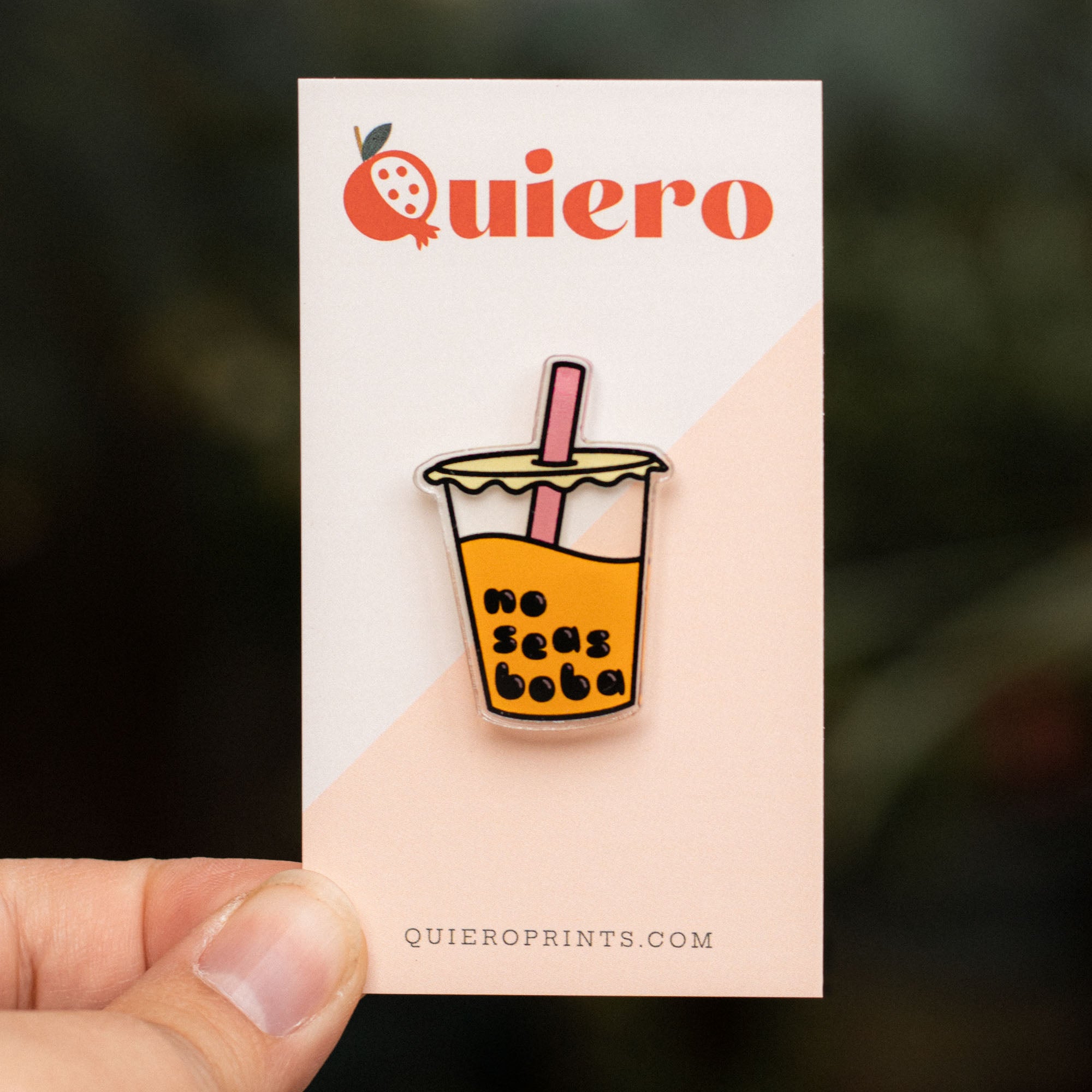 No Seas Boba Acrylic Pin