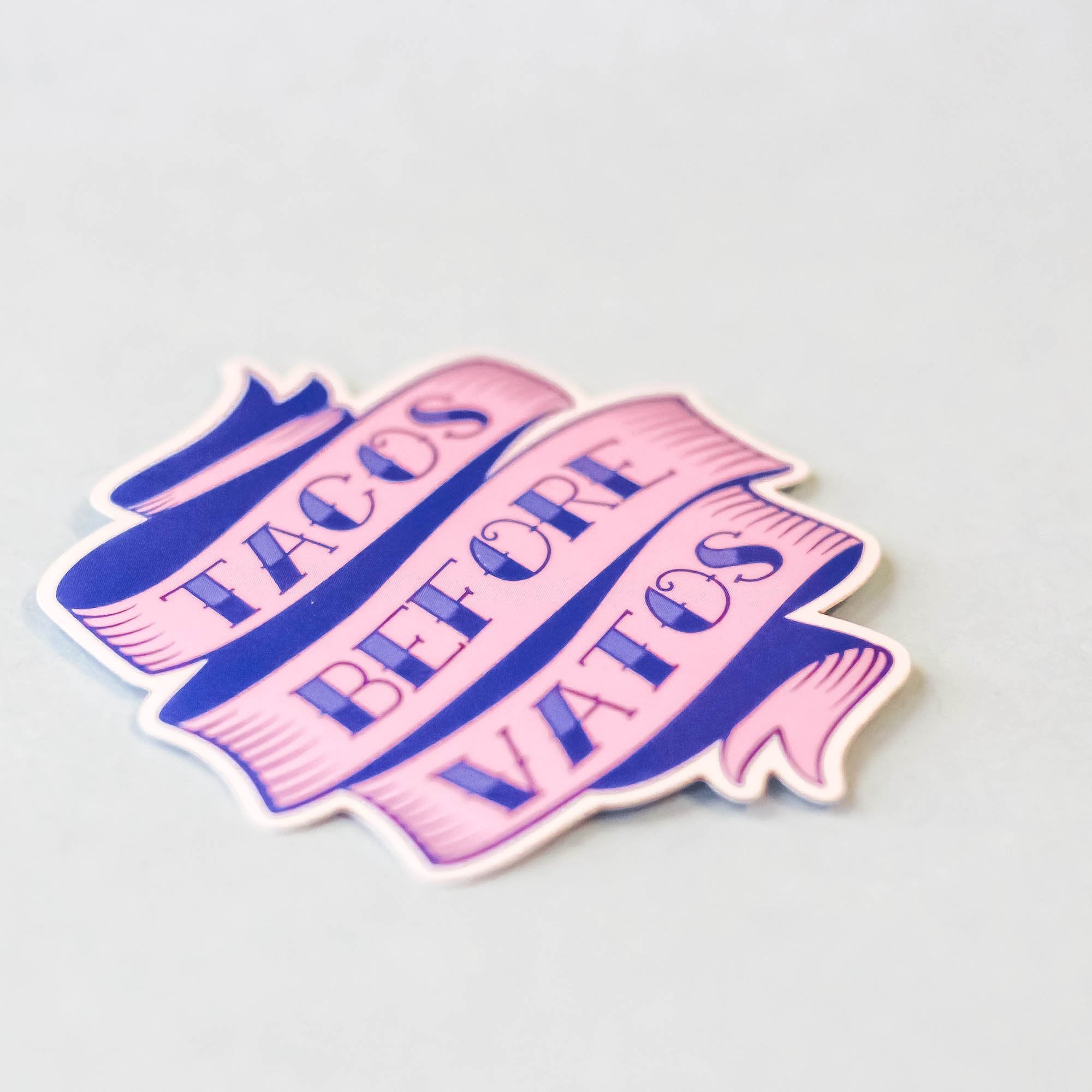 Tacos Before Vatos Sticker - quieroprints