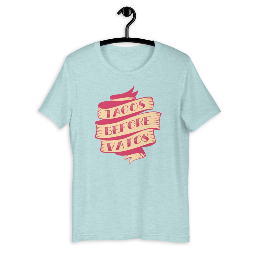 Tacos Before Vatos Short-Sleeve Unisex T-Shirt - quieroprints
