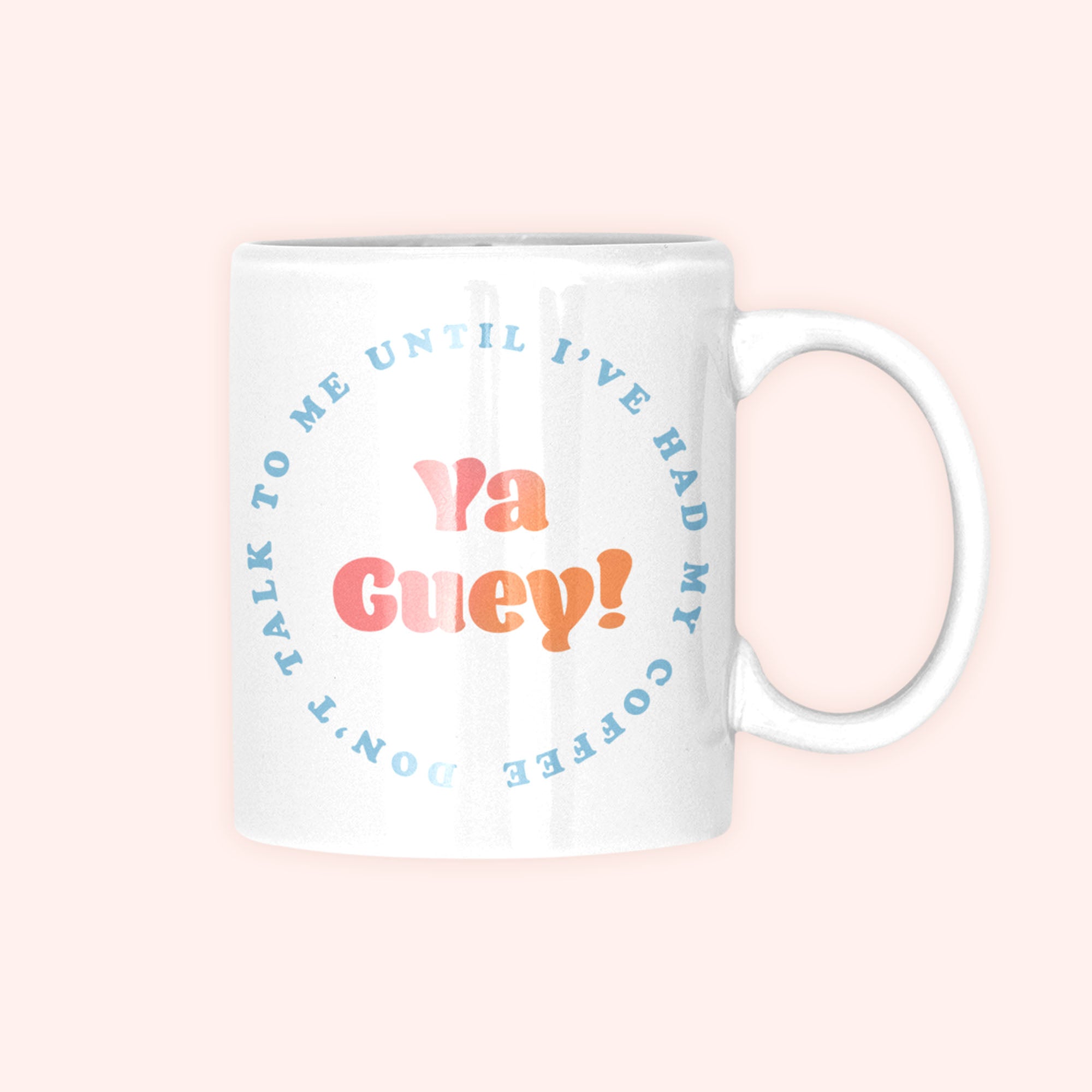 Ya Guey! Coffee Mug