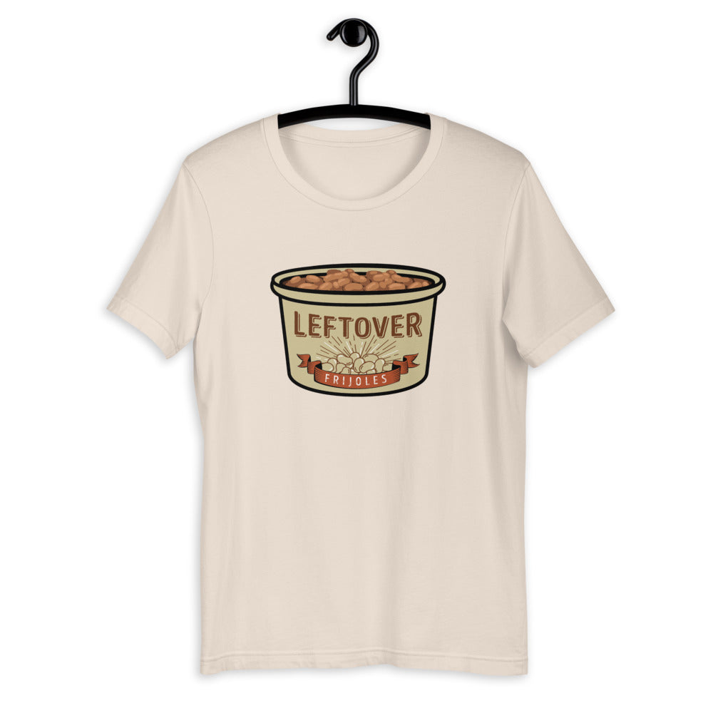 Leftover Frijoles Unisex T-Shirt
